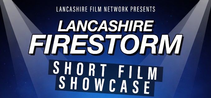 Lancashire Firestorm Short Film Showcase Launch Night 