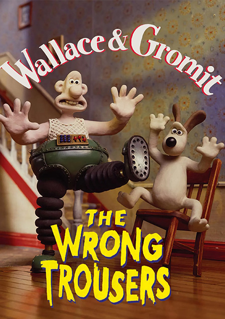 Wallace & Gromit: The Wrong Trousers (re-release)